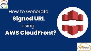 Generating a Signed URL for a Cloudfront Distribution Using AWS CLI: Hands-on Lab