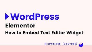 WordPress - How to Add Text Editor Widget using Elementor Page Builder