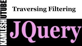 jQuery Tutorial - PART-21 - TRAVERSING   FILTERING