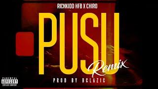 RichKidd HFB - Pusu ft Chiro (Remix) Prod. by BCLAZIC