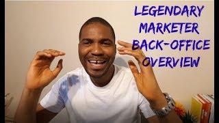 Legendary Marketer Back Office Quick Overview