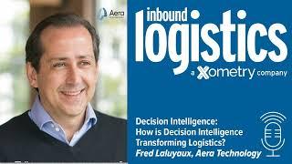 Decision Intelligence  How is Decision Intelligence Transforming Logistics - Fred Laluyaux, Aera