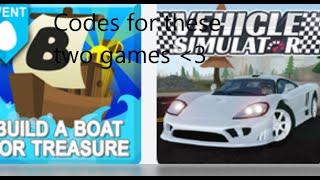 All codes for Vehicle Simulator, build a boat for treasure! April 2020 - ROBLOX