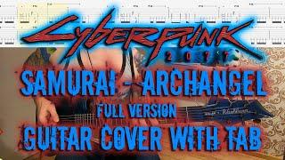 SAMURAI - Archangel (full version)/ Guitar cover with tab (Cyberpunk 2077 music)