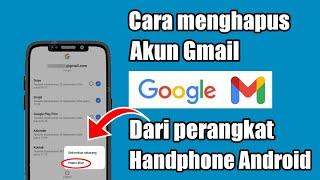 Cara Mudah Hapus Akun Gmail / Google Di Hp Android || Cepat Langsung Berhasil !!