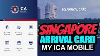 Singapore Arrival Card Registration Guide | SGAC My ICA Moble Guide