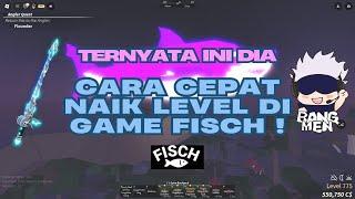 ternyata ini dia cara cepat menaikan level di game fisch !!!