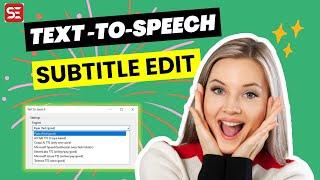 How to Convert Text to Speech or Subtitle to Speech for Free Using Subtitle Edit