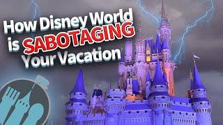 How Disney World is Sabotaging Your Vacation