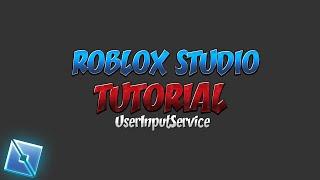 ROBLOX STUDIO SCRIPTING TUTORIAL - UserInputService