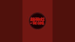 Brothers of the Grill is live