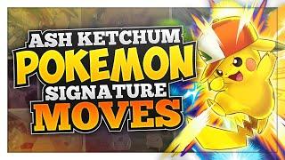 The SIGNATURE MOVES of Ash Ketchum's Pokémon