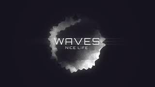 Waves - Nice Life