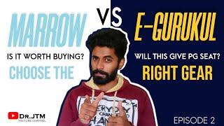 Marrow vs E-gurukul | A full comparison | Right track to- NEET PG 2022 | Episode 2 | DrJT