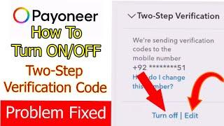 How To Turn ON/Turn OFF Payoneer Two-Step Verification Code I MKH Technical I Payoneer code fixed