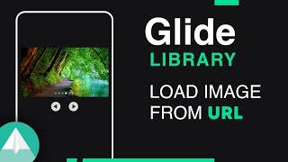 Android load image from URL or the Internet  | Glide Library - to Load and Cache Images in ImageView
