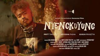 Film Pendek - NYENGKUYUNG (2021)