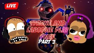 Tyrone and LaBoogie Play FNAF: Security Breach PART 3