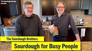 NEW!: The Sourdough Brothers: Sourdough for Busy People