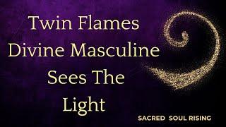 Twin Flames  Divine Masculine Sees the Light of Divine Feminine 