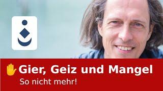 Gier, Geiz und Mangel, so nicht mehr!