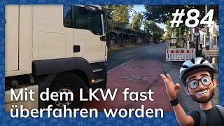  Vom LKW fast überfahren, Rotraser, unachtsame Verkehrsteilnehmende – Berlin Cycling Diary #84