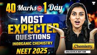 Most Expected Questions from Inorganic Chemistry | NEET 2025 | Anushka Choudhary