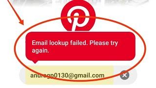 Pinterest Fix Email Lookup Failed Please Try Again Problem Solved