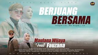 FAUZANA - BERJUANG BERSAMA - FEAT MAULANA WIJAYA ( Official Music Video )Jika Saling Cinta YUNFA