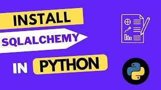 How to install SQLAlchemy in Python 3.10 in less than 4 mins - a step-by-step process #python