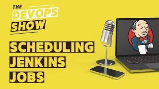 How to Schedule Jenkins Jobs Easily!