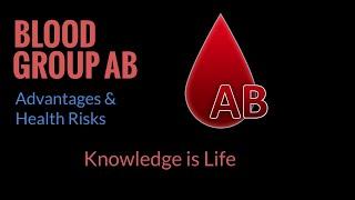 Blood Group AB || Benefits || Disadvantages