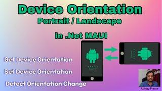 Device Orientation .Net MAUI - Get, Set, Detect Device Orientation Change (Portrait/Landscape)