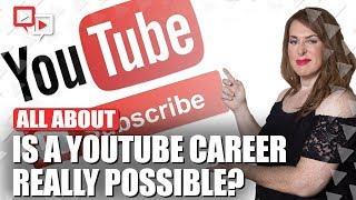 Youtube as a career - Is it really possible?