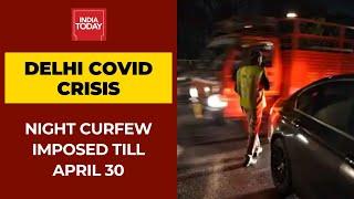 Delhi Coronavirus Crisis: Night Curfew Imposed Amid Rising Covid19 Cases | Ground Report