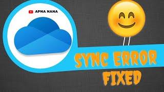 How to Deal with Windows 10 & 11 OneDrive Sync Pending | Apna Nana