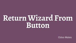 64. How To Launch Wizard From Button In Odoo | Return Wizard From Button in Odoo | Odoo Development