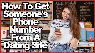 How To Get Someone's Phone Number From A Dating Site