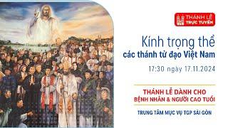 KÍNH TRỌNG THỂ CÁC THÁNH TỬ ĐẠO VIỆT NAM | 17:30 NGÀY 17-11-2024 | TRUNG TÂM MỤC VỤ TGPSG