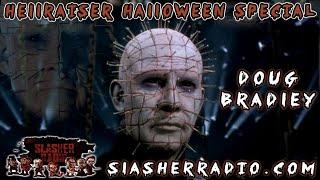 Slasher Radio Podcast BONUS EPISODE: PINHEAD HIMSELF, Doug Bradley Interview Halloween 2018