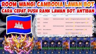 TUTORIAL RW CARA BUAT ROOM WANGI MLBB BUG CAMBODIA NEW UPDATE TERBARU S35 CARA CURANG LAWAN BOT ML