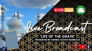 “Life of the grave”, presented by Habibia Soofie Madressa