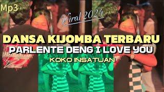 PARLENTE DENG I LOVE YOU - KOKO INSATUAN - LAGU DANSA KIJOMBA TERBARU VIRAL 2024 - (cover)