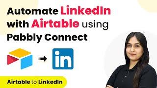 Automate LinkedIn with Airtable using Pabbly Connect | LinkedIn Auto Post