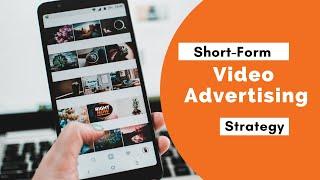 Short-Form Video Advertising