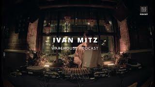 WAREHOUSE PODCAST 132 - IVAN MITZ #technomusic