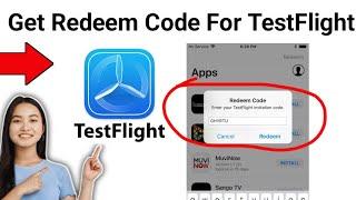 How To Get Redeem Code For TestFlight 2024 (How Do I Get TestFlight Redeem Code?)