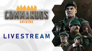 Commandos: Origins | Livestream | Introduction of the first mission!