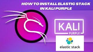 How to install Elastic stack in Kali Purple? #Elasticsearch #Logstash  #Kibana #SEIM #CyberSecurity