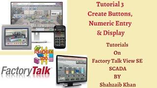 FactoryTalk View | SE | Allen Bradley | SCADA | Tutorial 3 | Create Buttons, Numeric Entry & Display